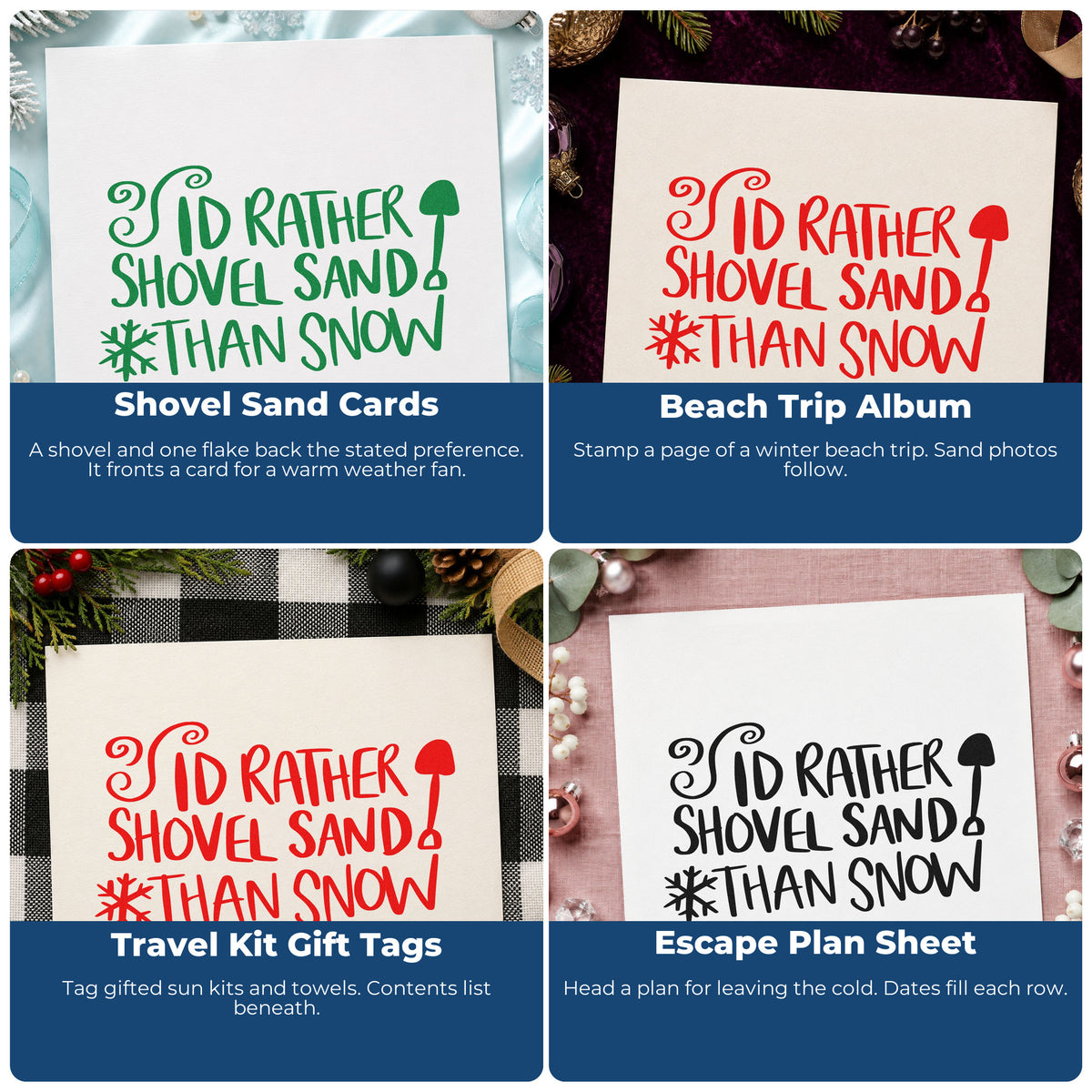 Four ways to use the Duo Hand Rather Shovel Sand Than Snow Rubber Stamp: shovel sand cards, beach trip album, travel kit gift tags and escape plan sheet.