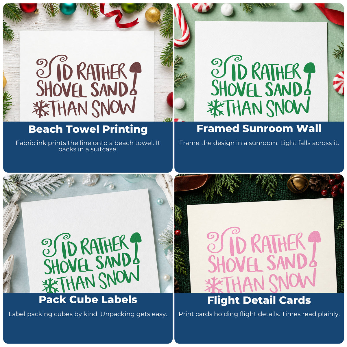 Four ways to use the Duo Hand Rather Shovel Sand Than Snow Rubber Stamp: beach towel printing, framed sunroom wall, pack cube labels and flight detail cards.