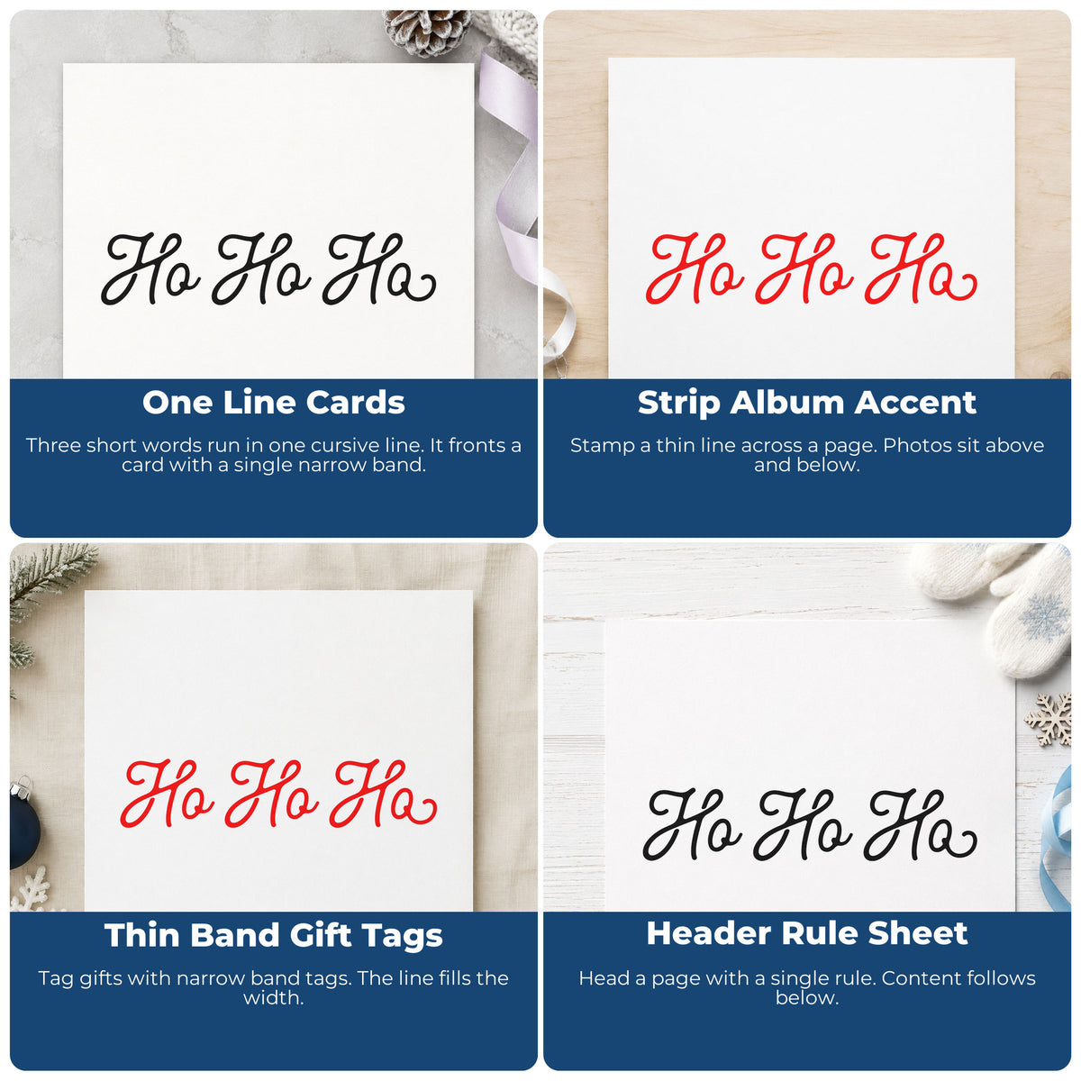 Four ways to use the Ho Ho Ho Script Rubber Stamp – Wood Handle: one line cards, strip album accent, thin band gift tags and header rule sheet.