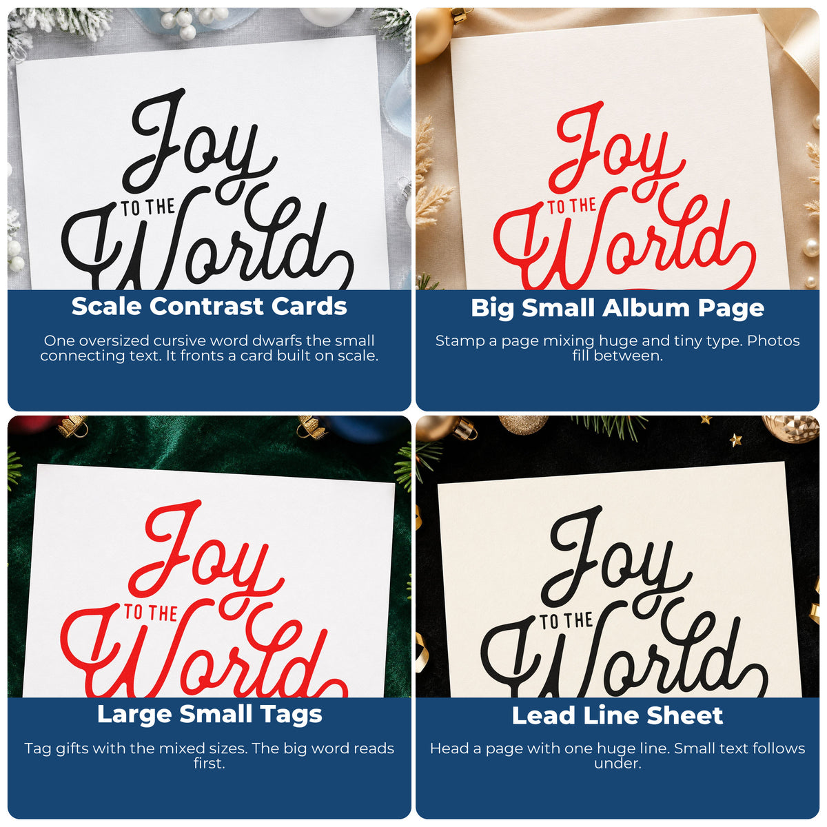 Four ways to use the Joy To The World Script Rubber Stamp – Wood Handle: scale contrast cards, big small album page, large small tags and lead line sheet.