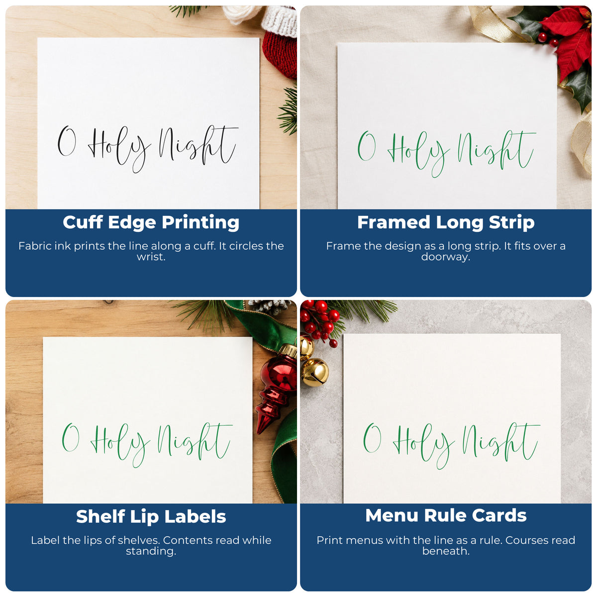 Four ways to use the O Holy Night Fine Script Lettering Self-Inking Stamp: cuff edge printing, framed long strip, shelf lip labels and menu rule cards.