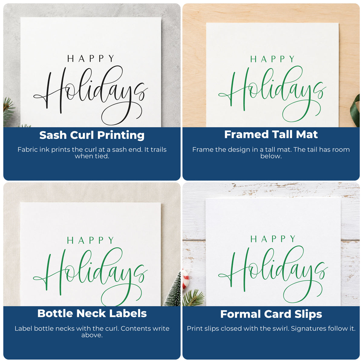 Four ways to use the Happy Holidays Looped Script Rubber Stamp – Wood Handle: sash curl printing, framed tall mat, bottle neck labels and formal card slips.