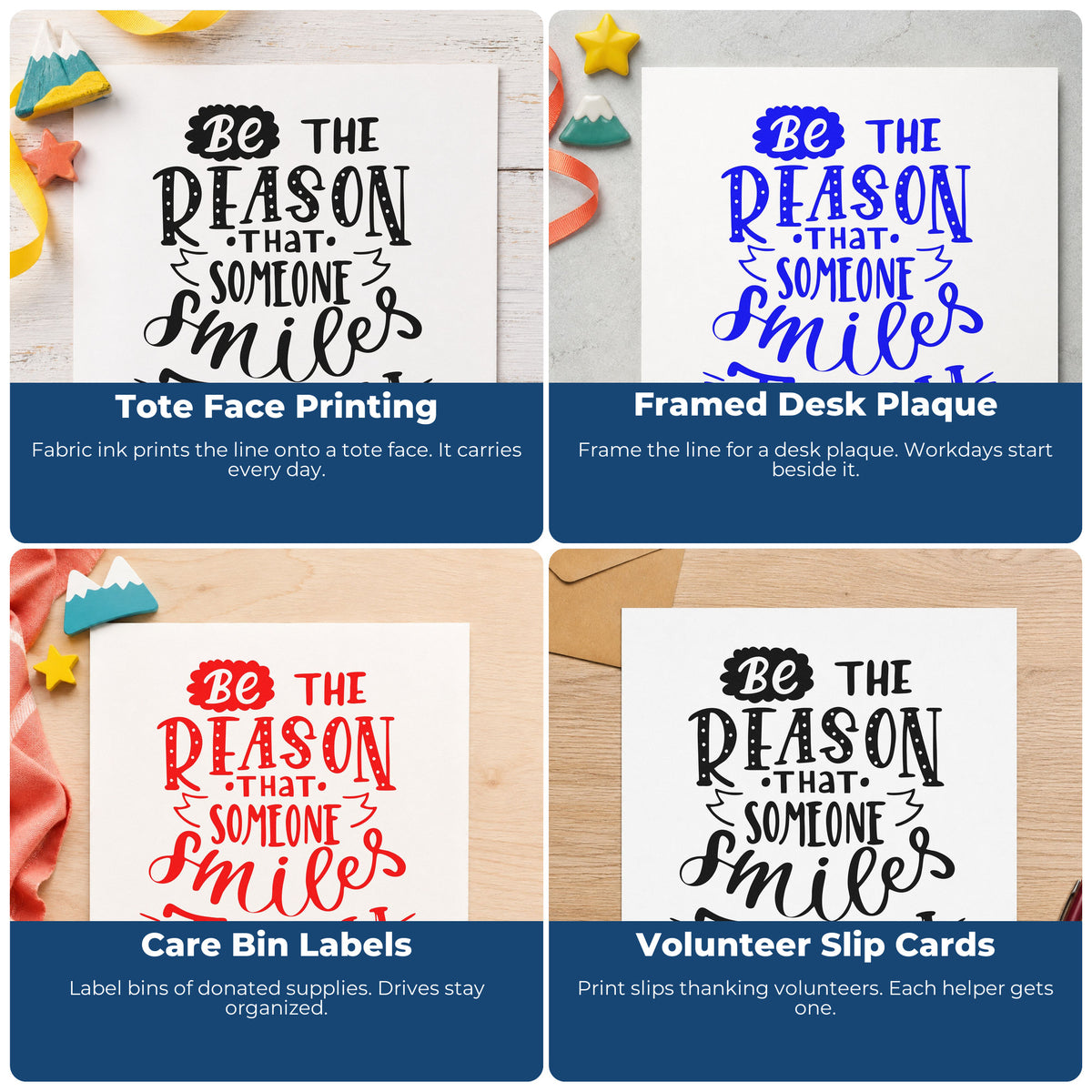 Four ways to use the Be Someone's Reason To Smile Lettering Self-Inking Craft Stamp: tote face printing, framed desk plaque, care bin labels and volunteer slip cards.