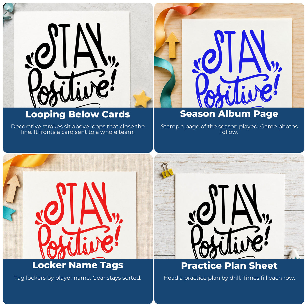 Four ways to use the Stay Positive! Wood Handle Stamp: looping below cards, season album page, locker name tags and practice plan sheet.