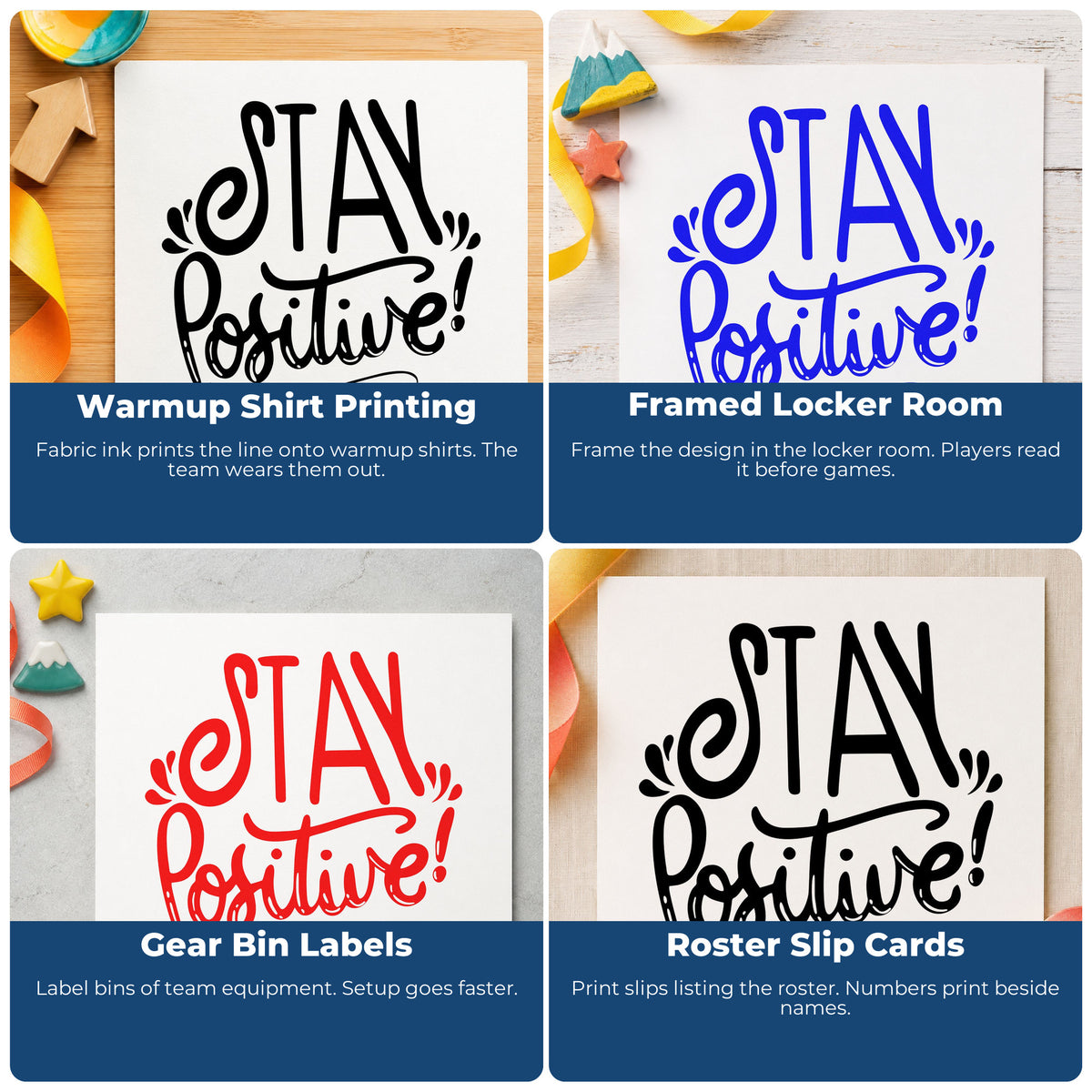 Four ways to use the Stay Positive! Wood Handle Stamp: warmup shirt printing, framed locker room, gear bin labels and roster slip cards.