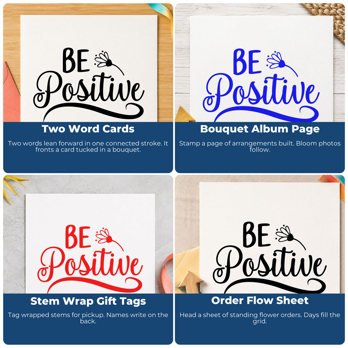 Four ways to use the Be Positive Flower Script Lettering Stamp – Wood Handle: two word cards, bouquet album page, stem wrap gift tags and order flow sheet.