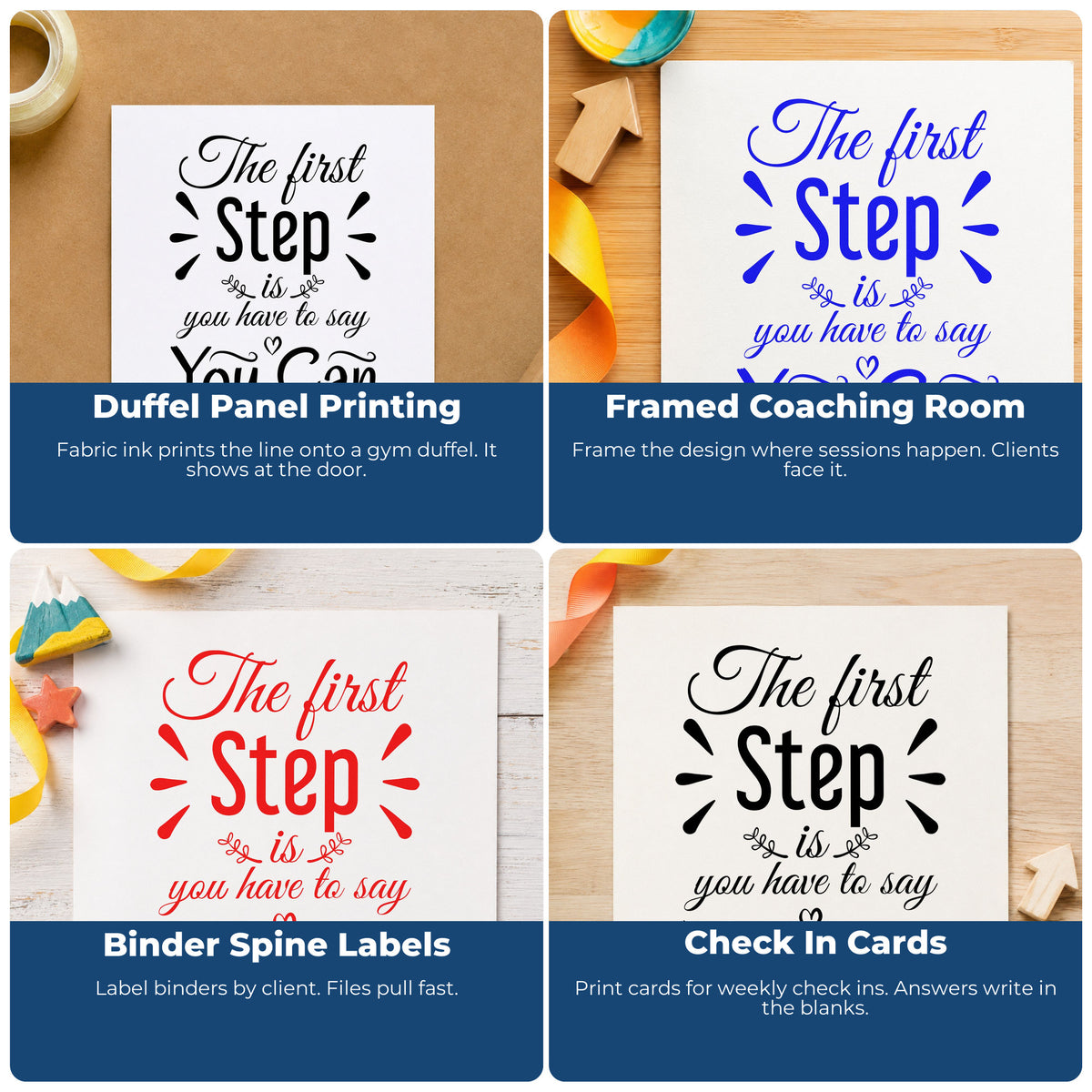 Four ways to use the First Step Say You Can Rubber Stamp – Wood Handle: duffel panel printing, framed coaching room, binder spine labels and check in cards.