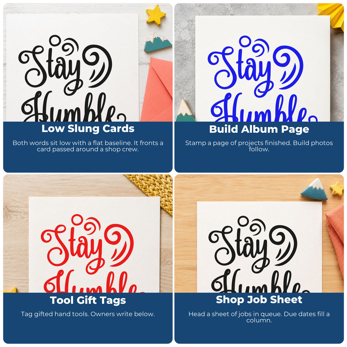 Four ways to use the Stay Humble Decorative Swirls Pre-Inked Stamp – Slim: low slung cards, build album page, tool gift tags and shop job sheet.