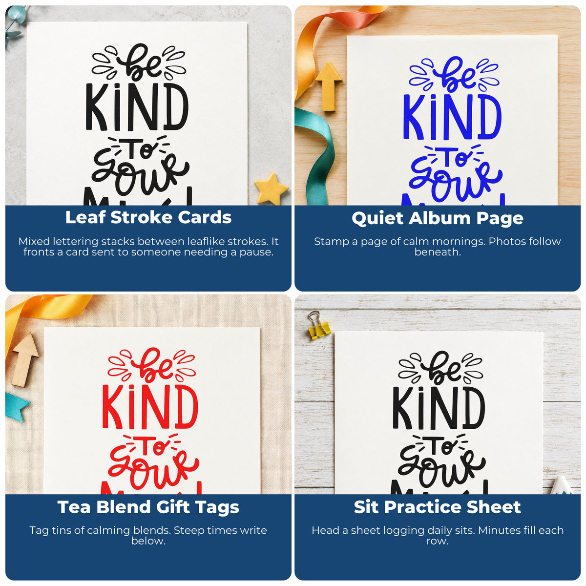 Four ways to use the Be Kind To Your Mind Wood-Mounted Rubber Stamp: leaf stroke cards, quiet album page, tea blend gift tags and sit practice sheet.