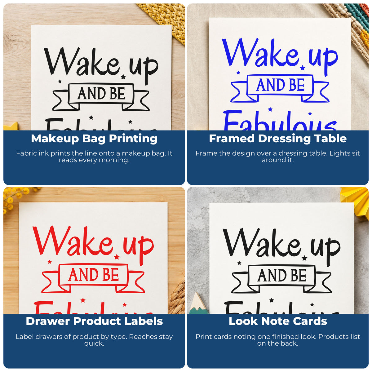 Four ways to use the Wake Up And Be Fabulous Rubber Stamp – Duo Hand: makeup bag printing, framed dressing table, drawer product labels and look note cards.