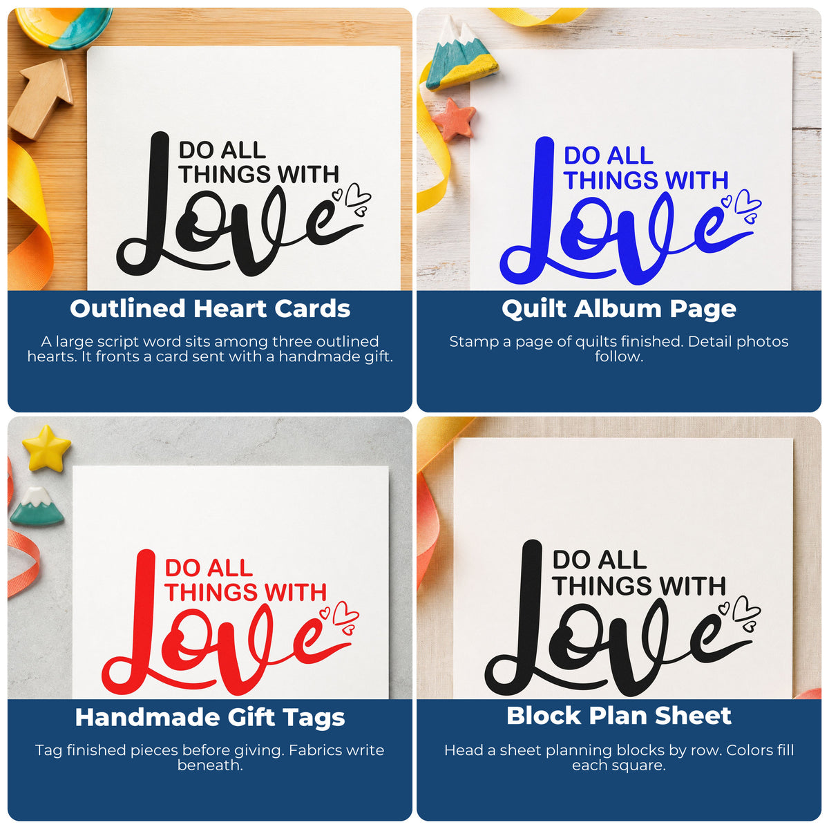 Four ways to use the Wood Handle Do All Things With Love Rubber Stamp: outlined heart cards, quilt album page, handmade gift tags and block plan sheet.
