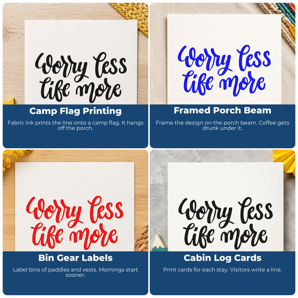 Four ways to use the Worry Less Live More Script Lettering Stamp – Wood Handle: camp flag printing, framed porch beam, bin gear labels and cabin log cards.