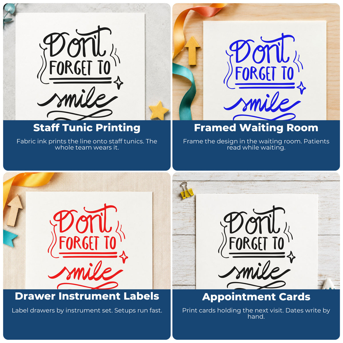 Four ways to use the Don't Forget To Smile Rubber Stamp – Wood Handle: staff tunic printing, framed waiting room, drawer instrument labels and appointment cards.