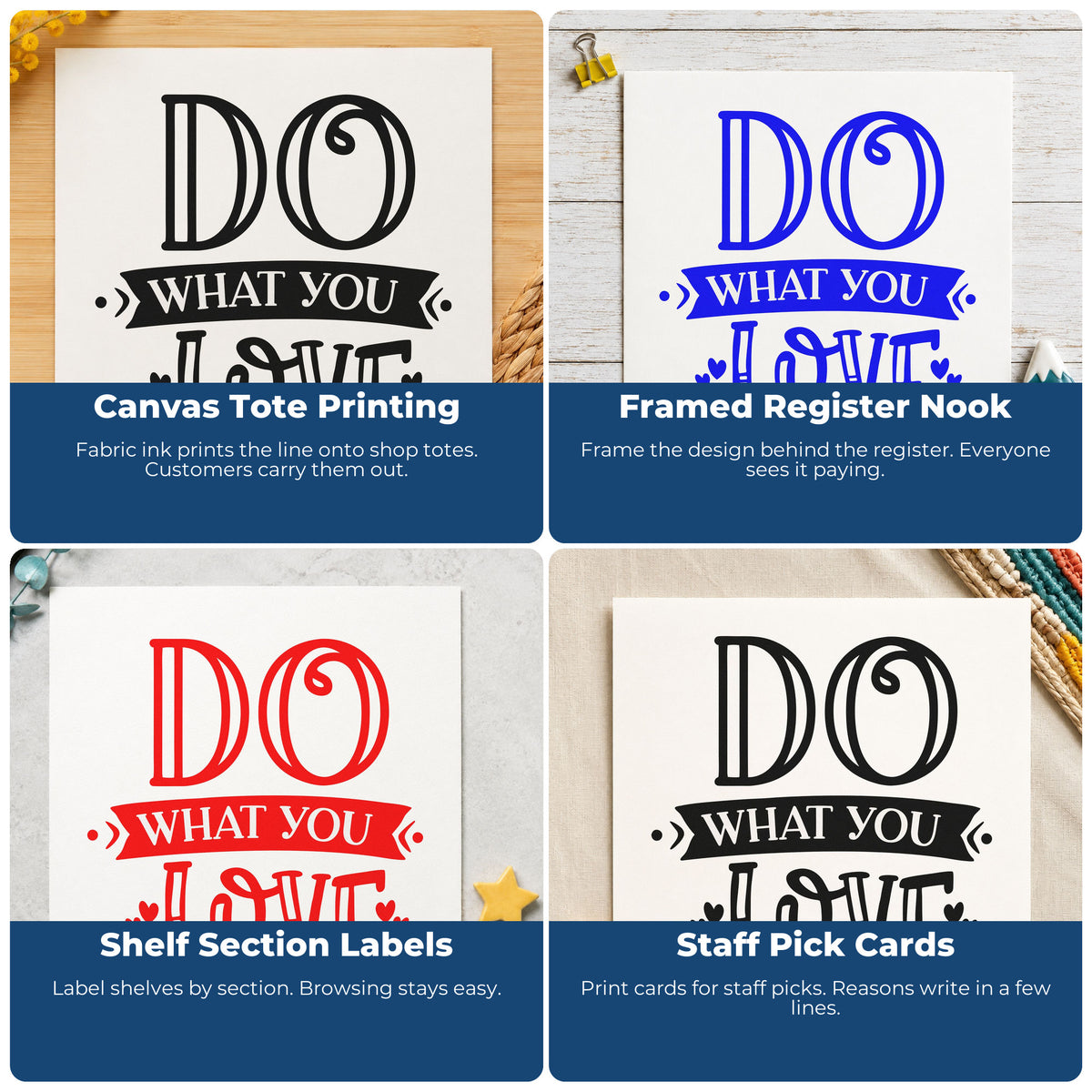 Four ways to use the Do What You Love Premium Wooden Stamp - Vintage Pro: canvas tote printing, framed register nook, shelf section labels and staff pick cards.