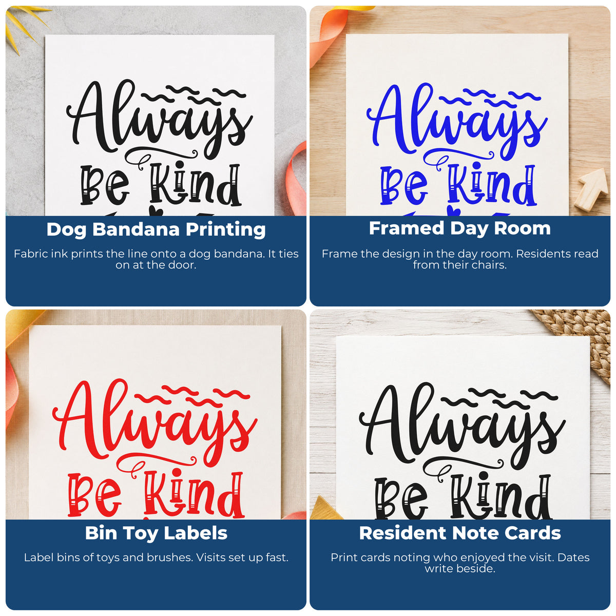 Four ways to use the Always Be Kind Arrow With Hearts Self-Inking Stamp: dog bandana printing, framed day room, bin toy labels and resident note cards.