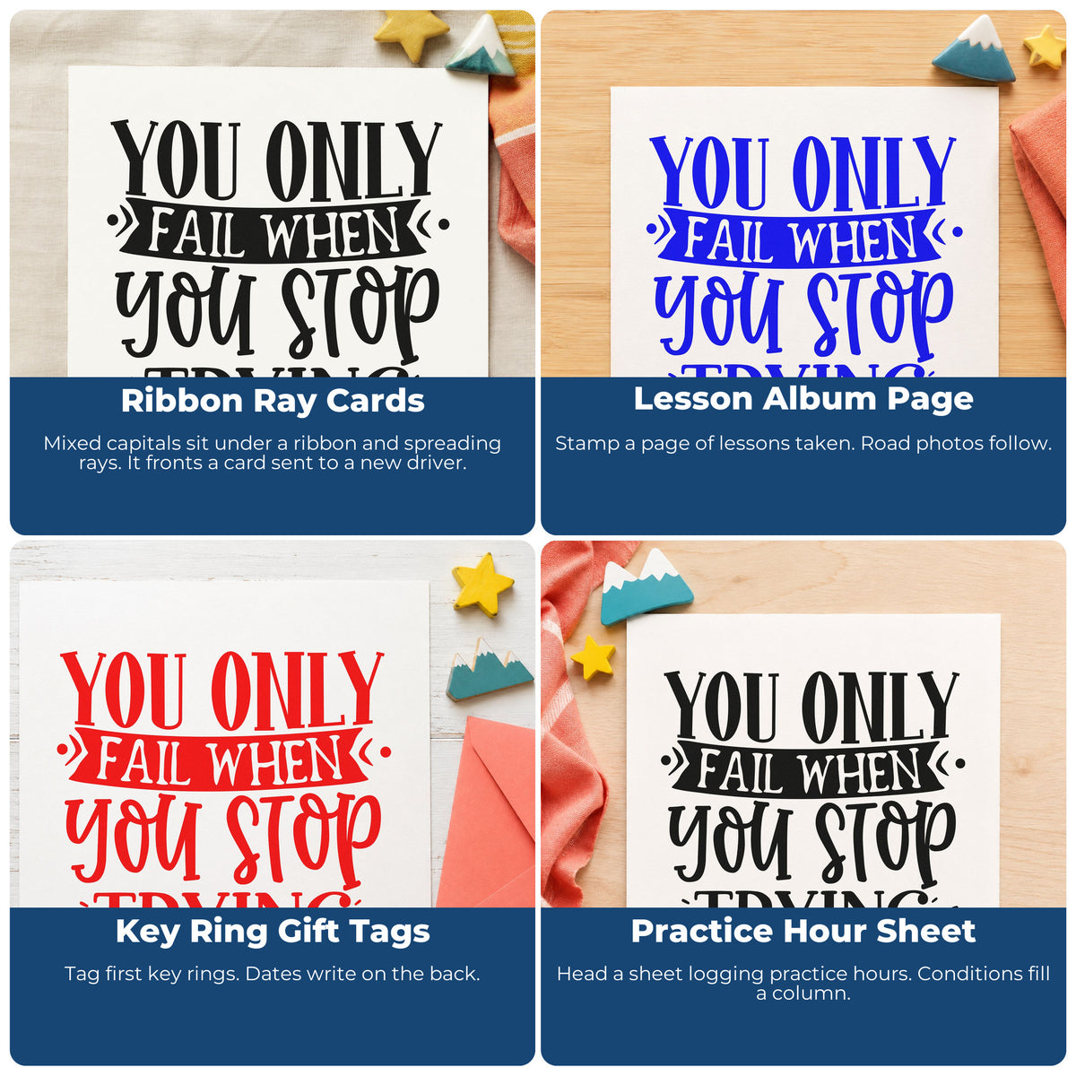 Four ways to use the You Only Fail When You Stop Trying Stamp – Self-Inking: ribbon ray cards, lesson album page, key ring gift tags and practice hour sheet.