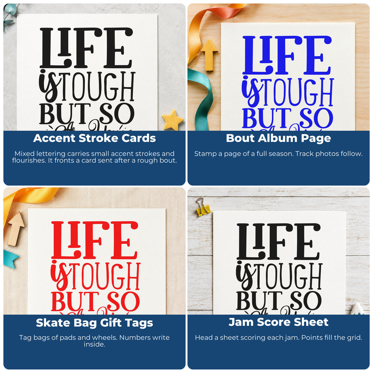 Four ways to use the Life Is Tough Script And Flourishes Stamp – Self-Inking: accent stroke cards, bout album page, skate bag gift tags and jam score sheet.