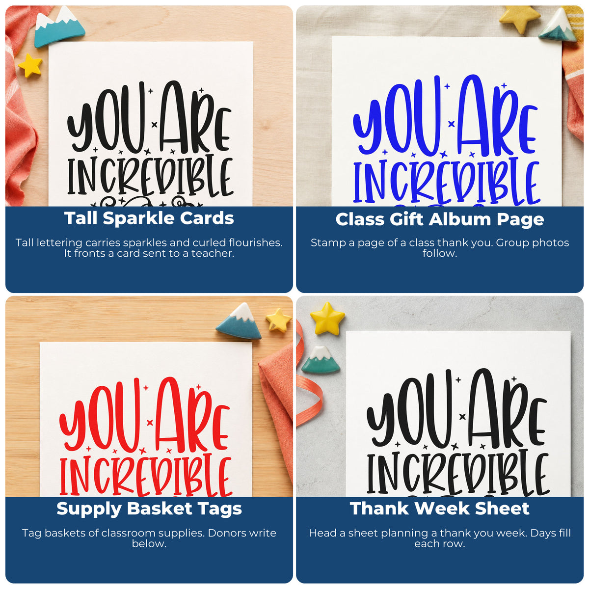 Four ways to use the You Are Incredible Flourishes Rubber Stamp – Wood Handle: tall sparkle cards, class gift album page, supply basket tags and thank week sheet.