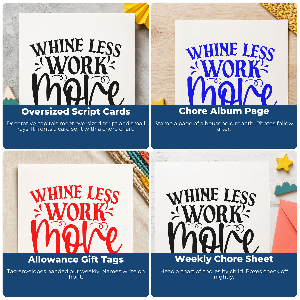 Four ways to use the Whine Less Work More Script Lettering Wood Handle Stamp: oversized script cards, chore album page, allowance gift tags and weekly chore sheet.