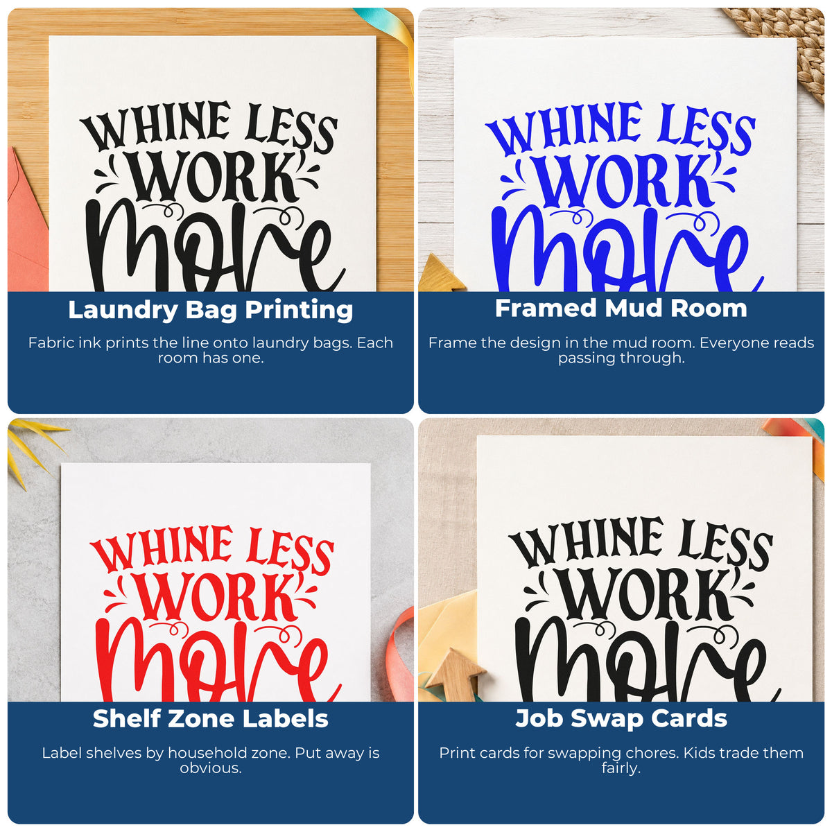 Four ways to use the Whine Less Work More Script Lettering Self-Inking Stamp: laundry bag printing, framed mud room, shelf zone labels and job swap cards.