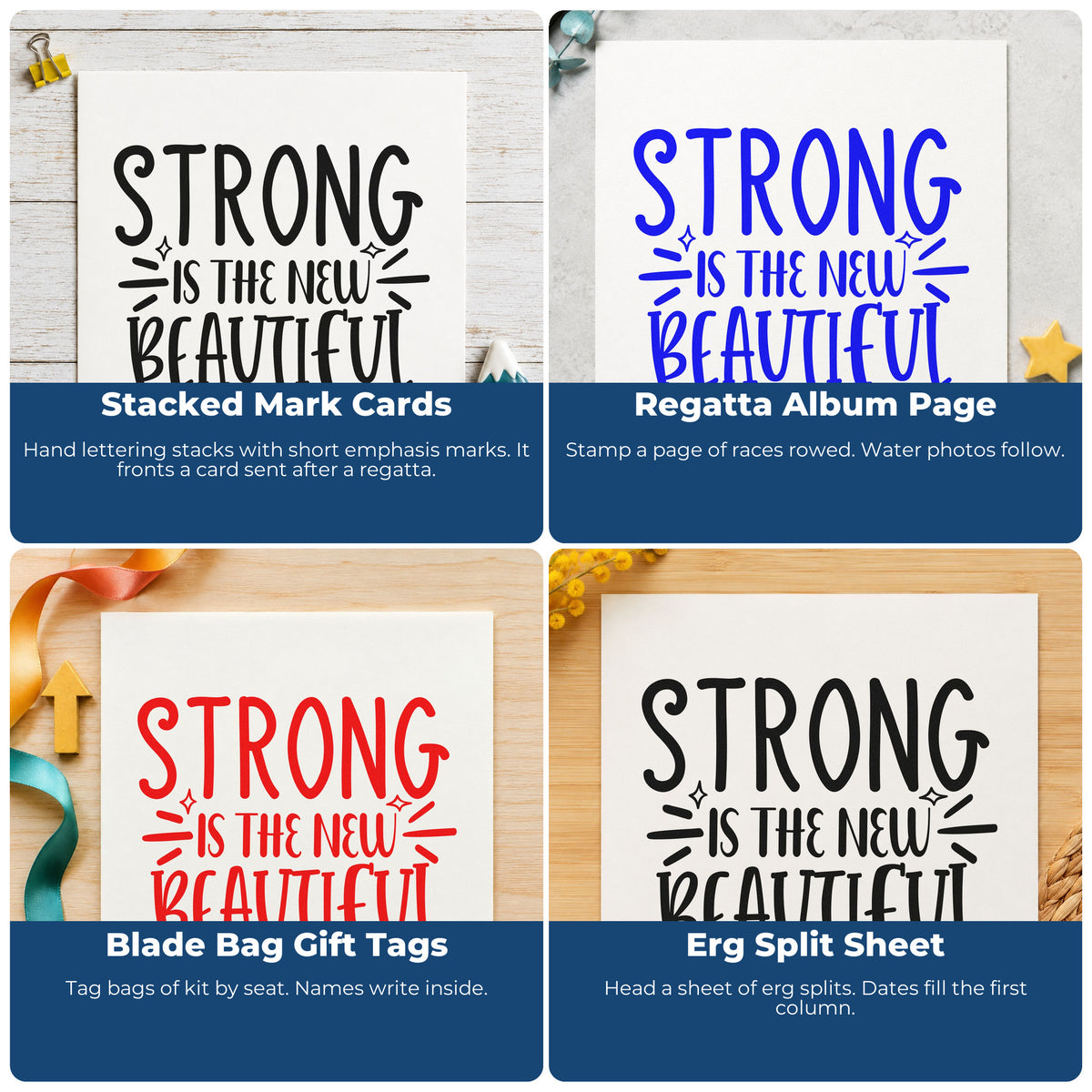 Four ways to use the Strong Is The New Beautiful Rubber Stamp – Wood Handle: stacked mark cards, regatta album page, blade bag gift tags and erg split sheet.