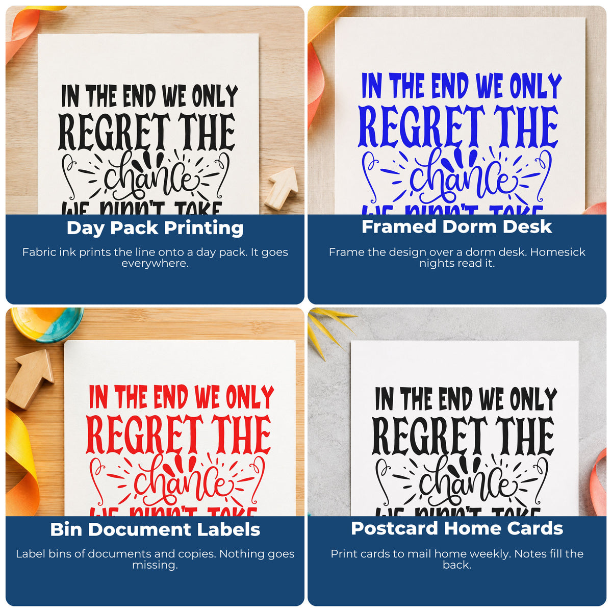 Four ways to use the In The End We Only Regret The Chance PSI Pre-Inked Stamp: day pack printing, framed dorm desk, bin document labels and postcard home cards.
