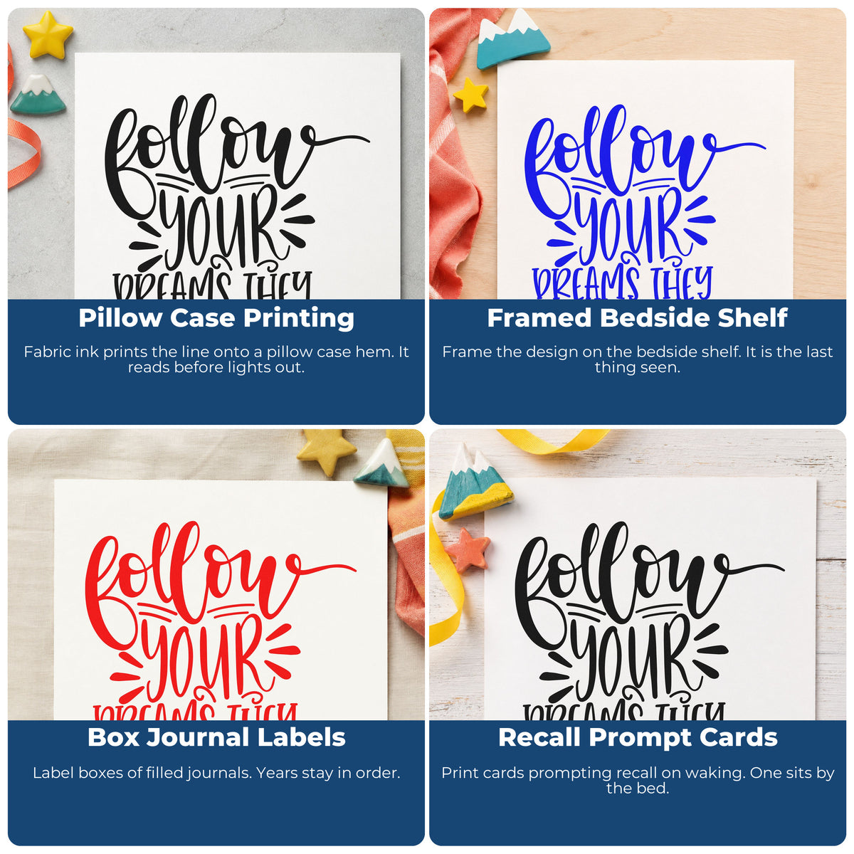 Four ways to use the Follow Dreams Know The Way Wood Handle Stamp: pillow case printing, framed bedside shelf, box journal labels and recall prompt cards.