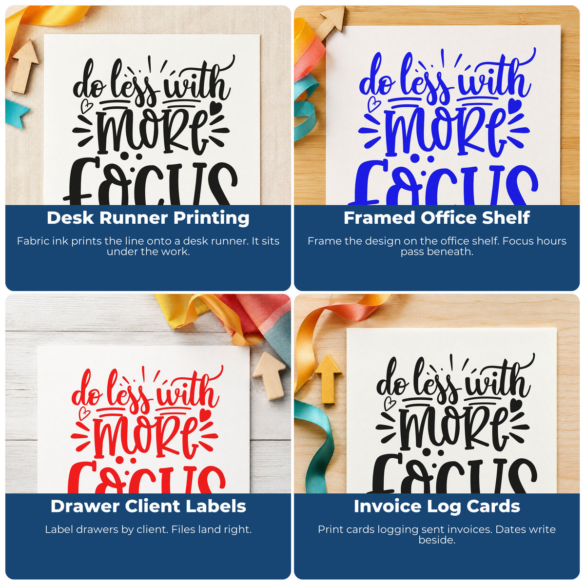 Four ways to use the Do Less With More Focus Craft Stamp – Self-Inking: desk runner printing, framed office shelf, drawer client labels and invoice log cards.