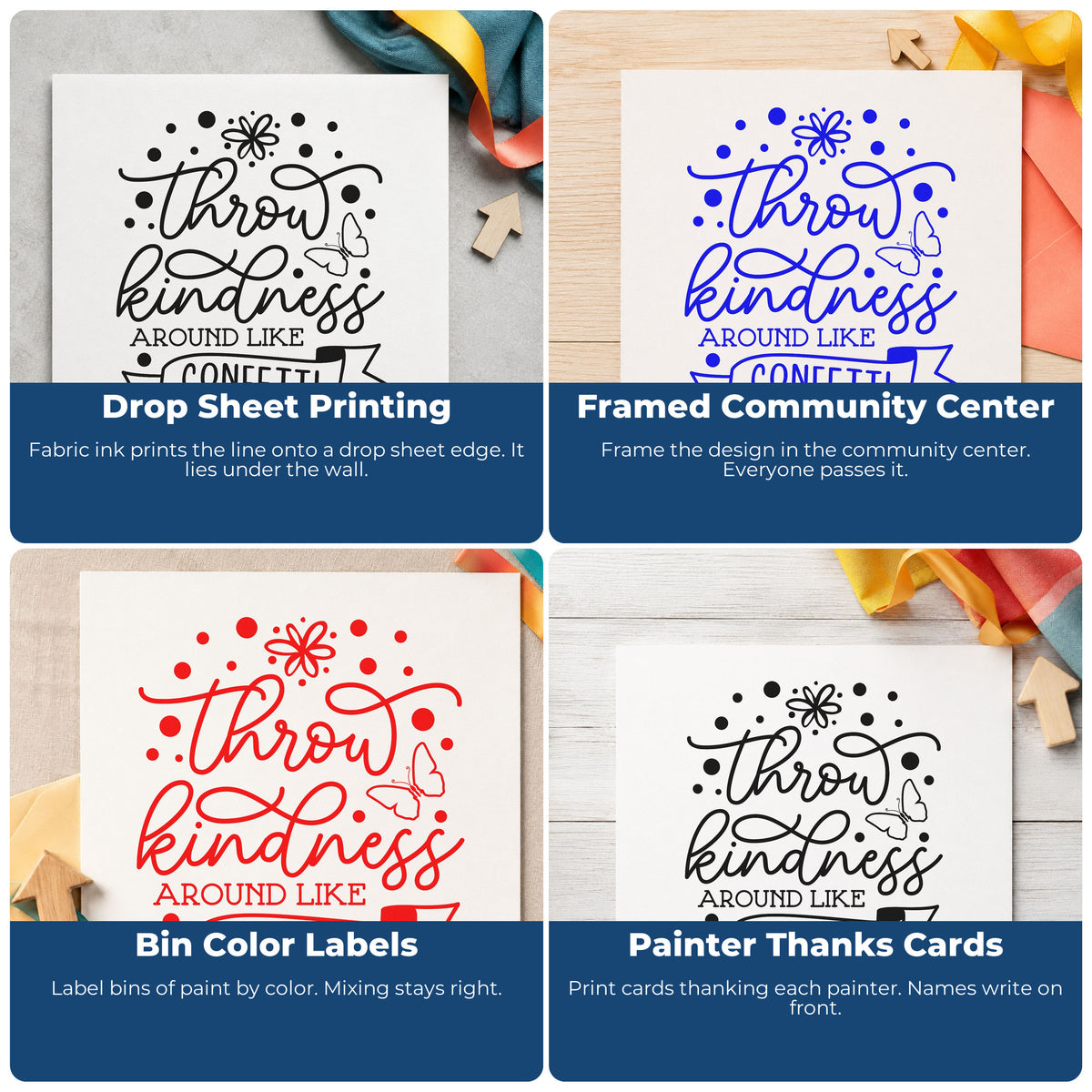 Four ways to use the Throw Kindness Like Confetti Self-Inking Stamp: drop sheet printing, framed community center, bin color labels and painter thanks cards.