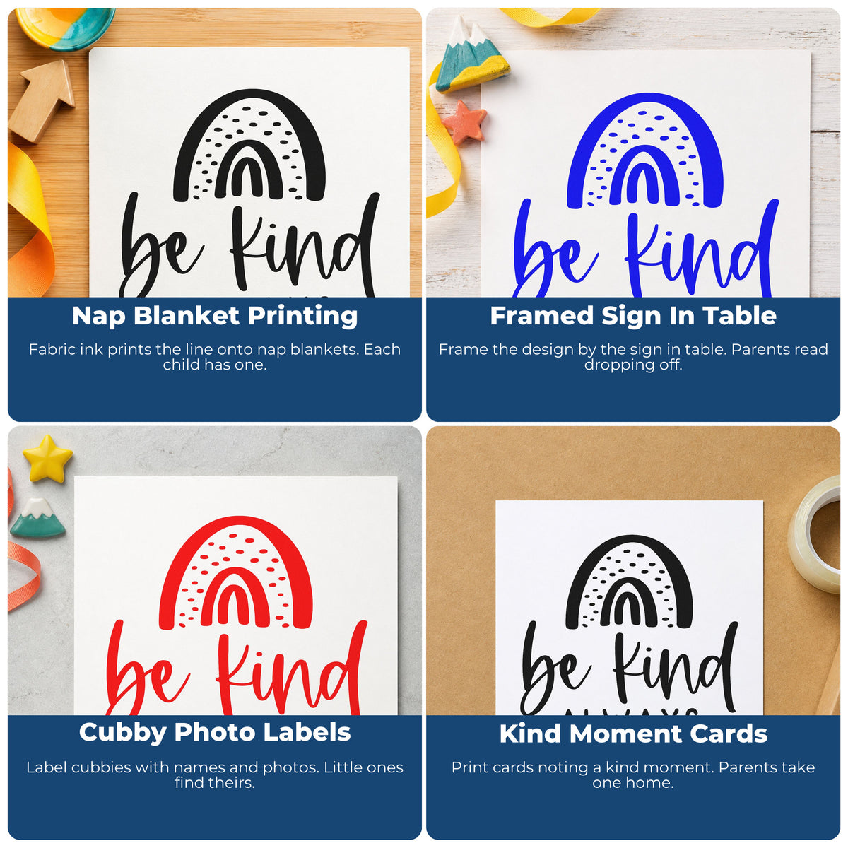 Four ways to use the Be Kind Always Rainbow Lettering Wood Handle Stamp: nap blanket printing, framed sign in table, cubby photo labels and kind moment cards.