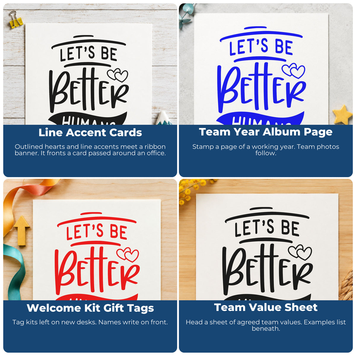 Four ways to use the Self-Inking Let's Be Better Humans With Hearts Stamp: line accent cards, team year album page, welcome kit gift tags and team value sheet.
