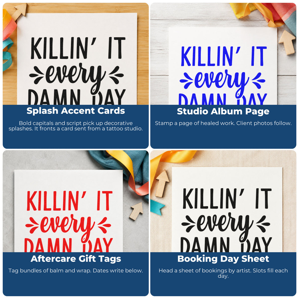 Four ways to use the Killin It Every Damn Day Rubber Stamp – Duo Hand: splash accent cards, studio album page, aftercare gift tags and booking day sheet.