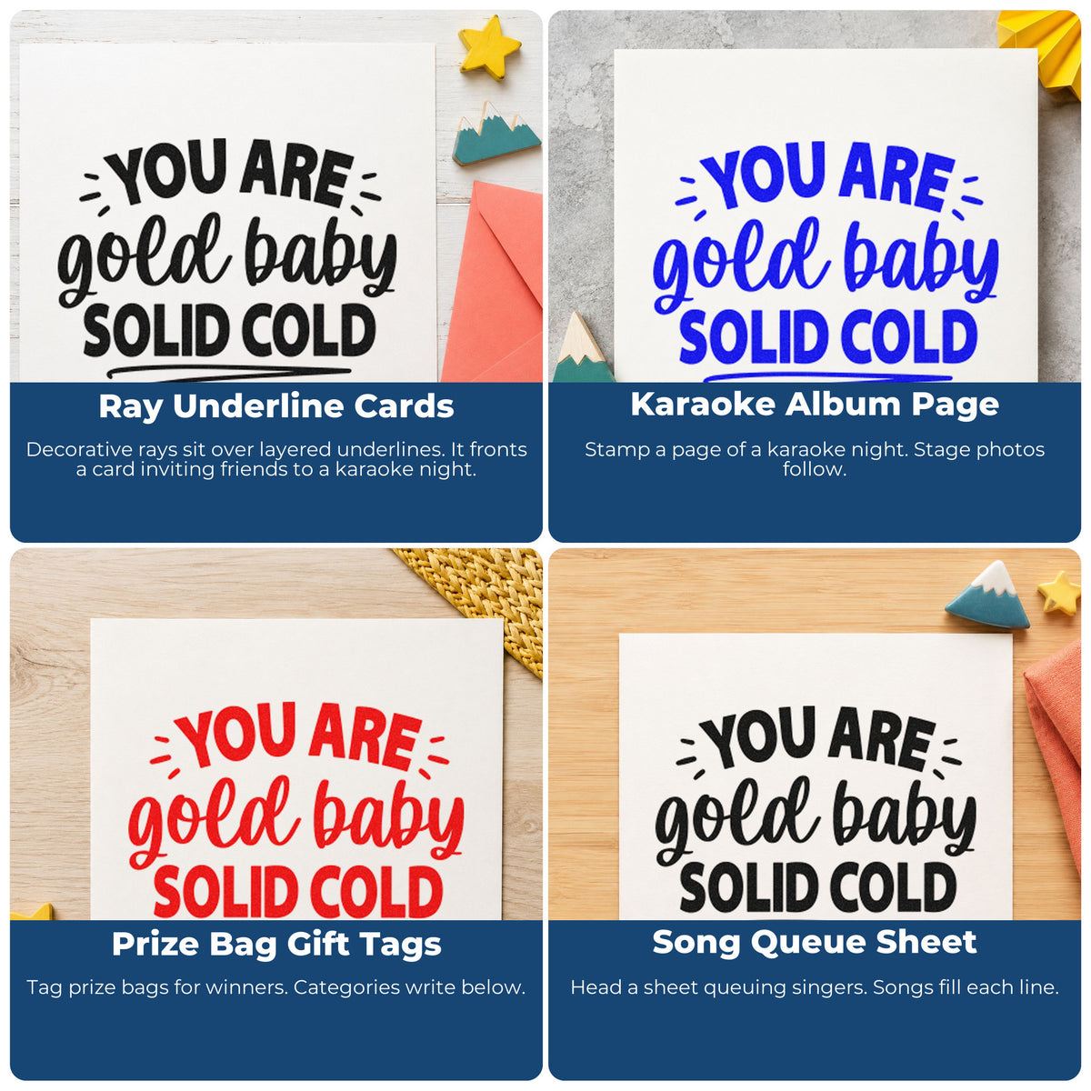 Four ways to use the You Are Gold Baby Solid Gold Pre-Inked Stamp – Slim: ray underline cards, karaoke album page, prize bag gift tags and song queue sheet.