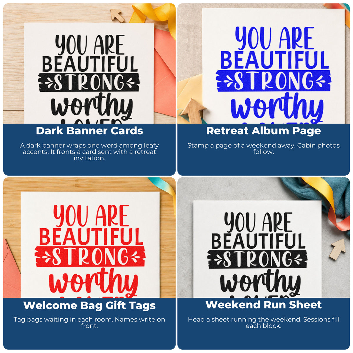 Four ways to use the You Are Beautiful Strong Worthy Loved Pre-Inked Stamp – PSI: dark banner cards, retreat album page, welcome bag gift tags and weekend run sheet.