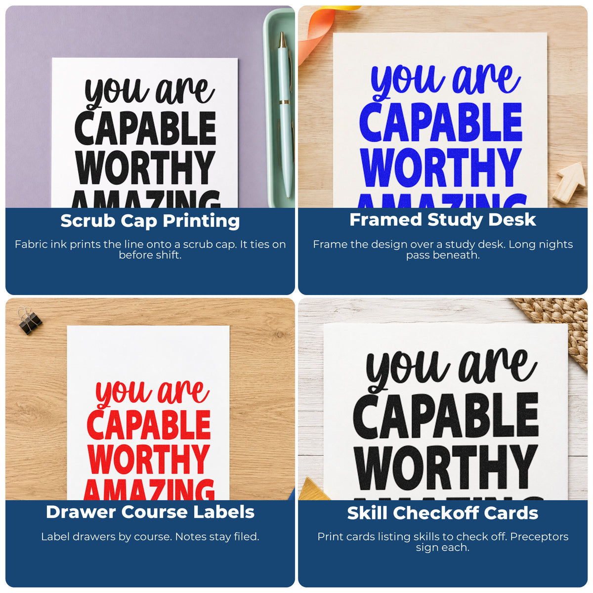 Four ways to use the Capable Worthy Amazing Lettering Self-Inking Stamp: scrub cap printing, framed study desk, drawer course labels and skill checkoff cards.