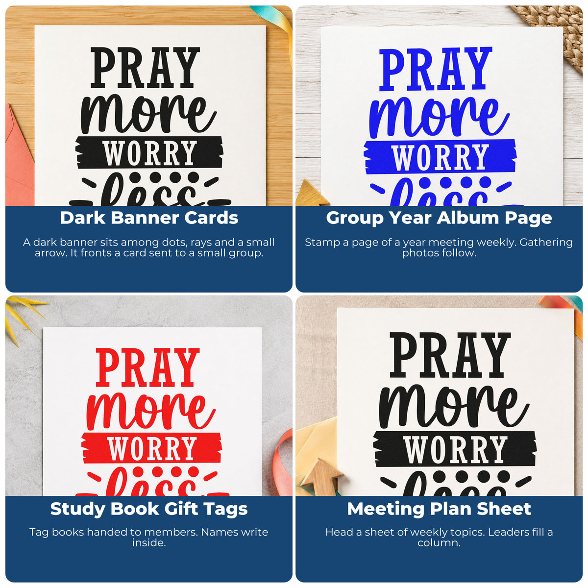 Four ways to use the Wood Handle Pray More Worry Less Arrow Rubber Stamp: dark banner cards, group year album page, study book gift tags and meeting plan sheet.