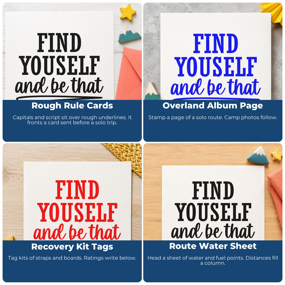 Four ways to use the Self-Inking Find Yourself And Be That Script Lettering Stamp: rough rule cards, overland album page, recovery kit tags and route water sheet.