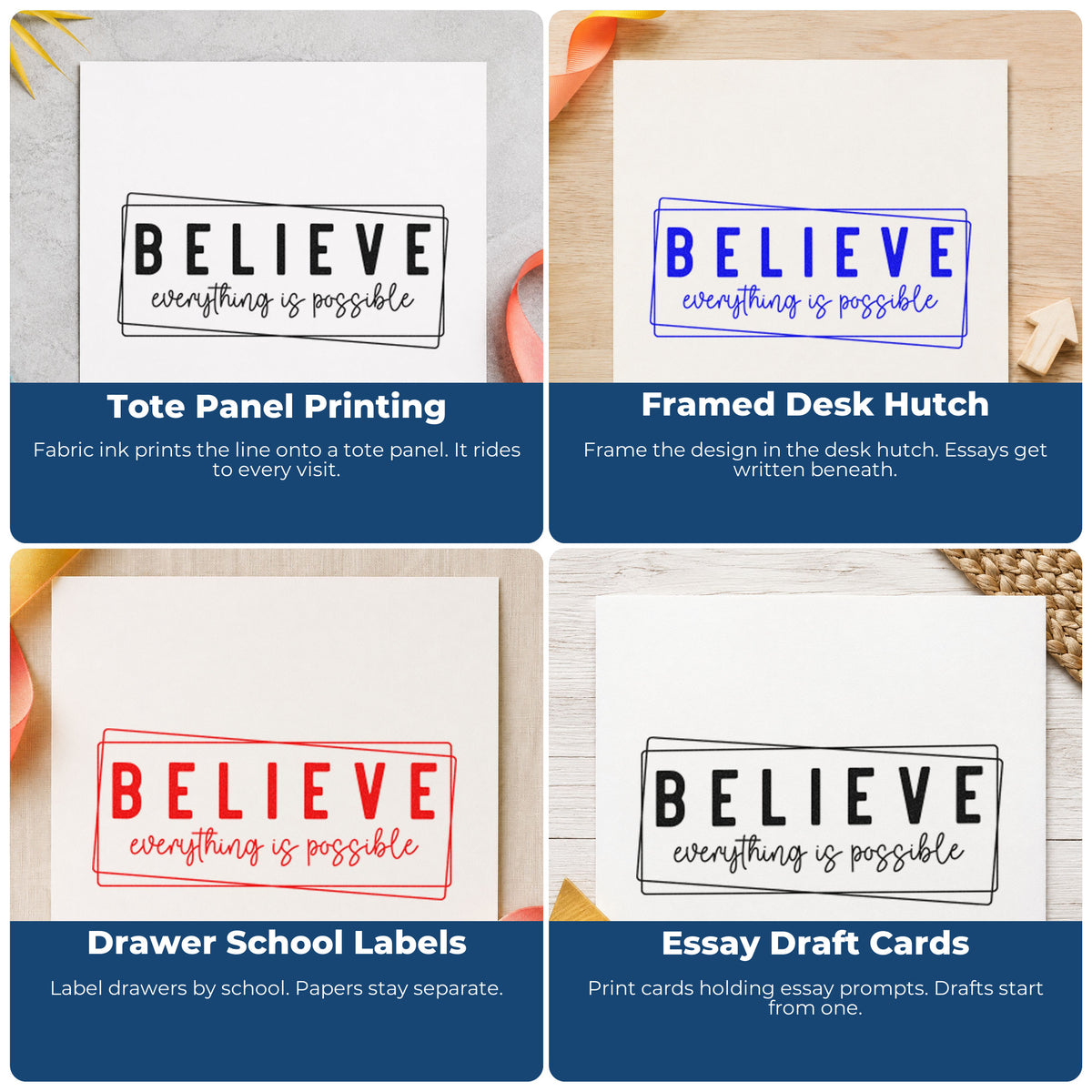Four ways to use the Overlapping Frames With Believe Script Stamp – Self-Inking: tote panel printing, framed desk hutch, drawer school labels and essay draft cards.