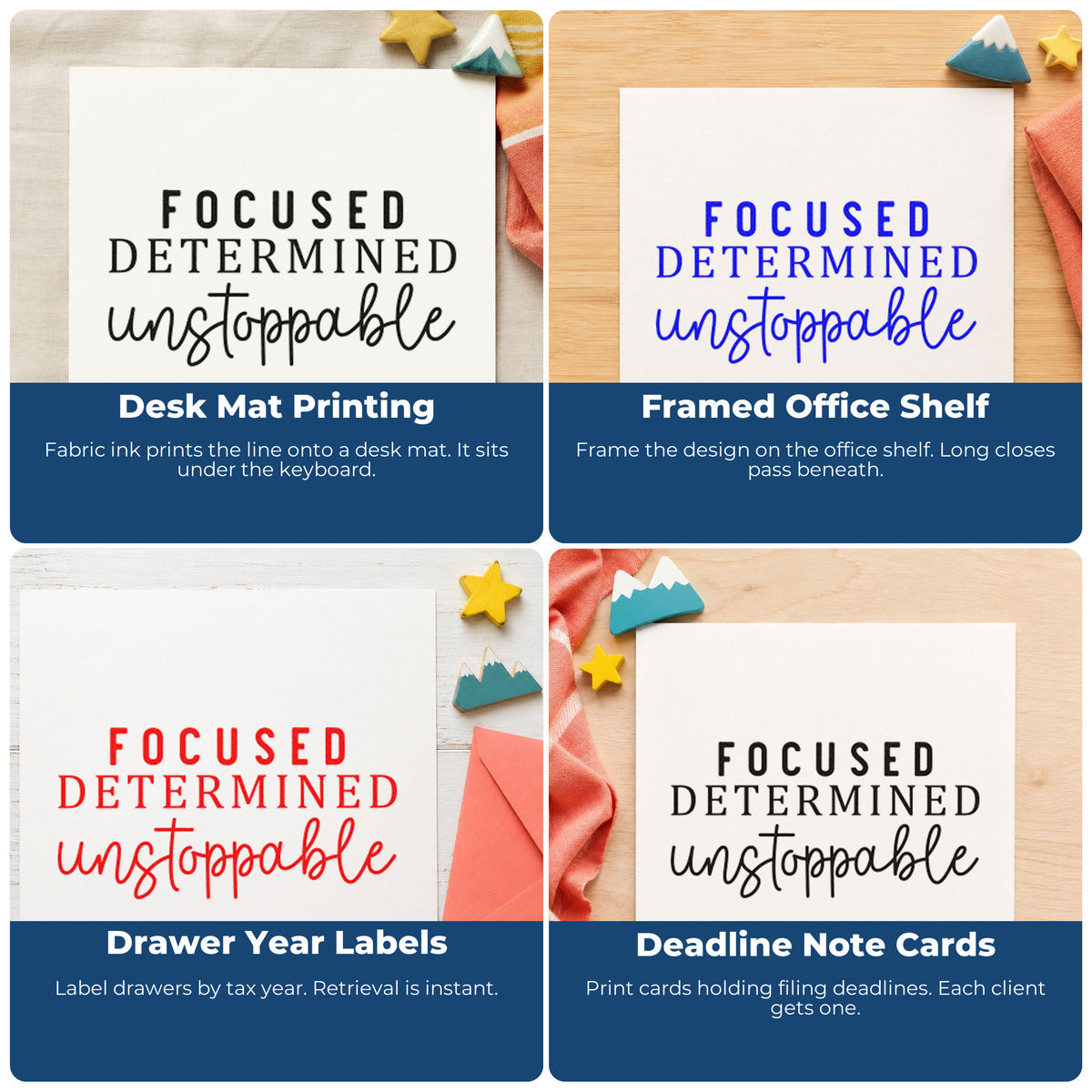 Four ways to use the Focused Determined Unstoppable Craft Stamp – Self-Inking: desk mat printing, framed office shelf, drawer year labels and deadline note cards.