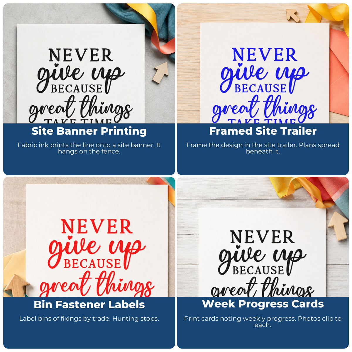 Four ways to use the Never Give Up Because Great Things Take Time Stamp – Self-Inking: site banner printing, framed site trailer, bin fastener labels and week progress cards.