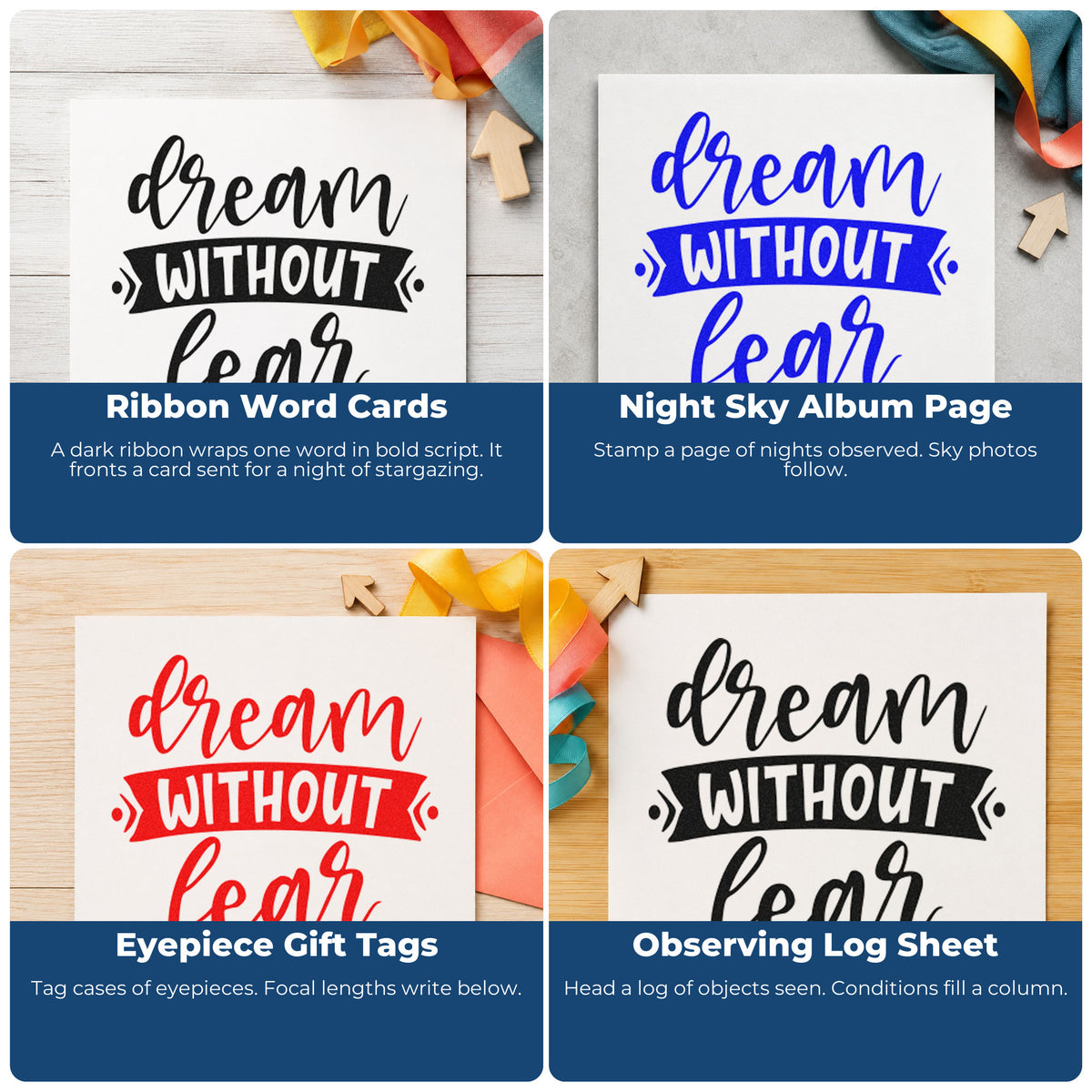 Four ways to use the Self-Inking Dream Without Fear Stamp: ribbon word cards, night sky album page, eyepiece gift tags and observing log sheet.