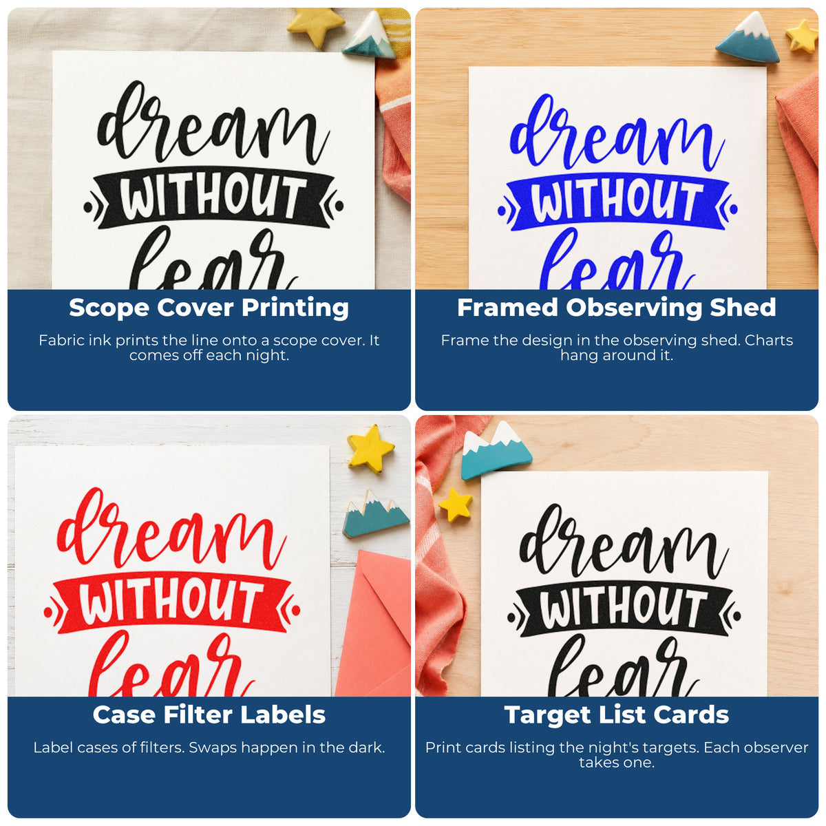 Four ways to use the Self-Inking Dream Without Fear Stamp: scope cover printing, framed observing shed, case filter labels and target list cards.