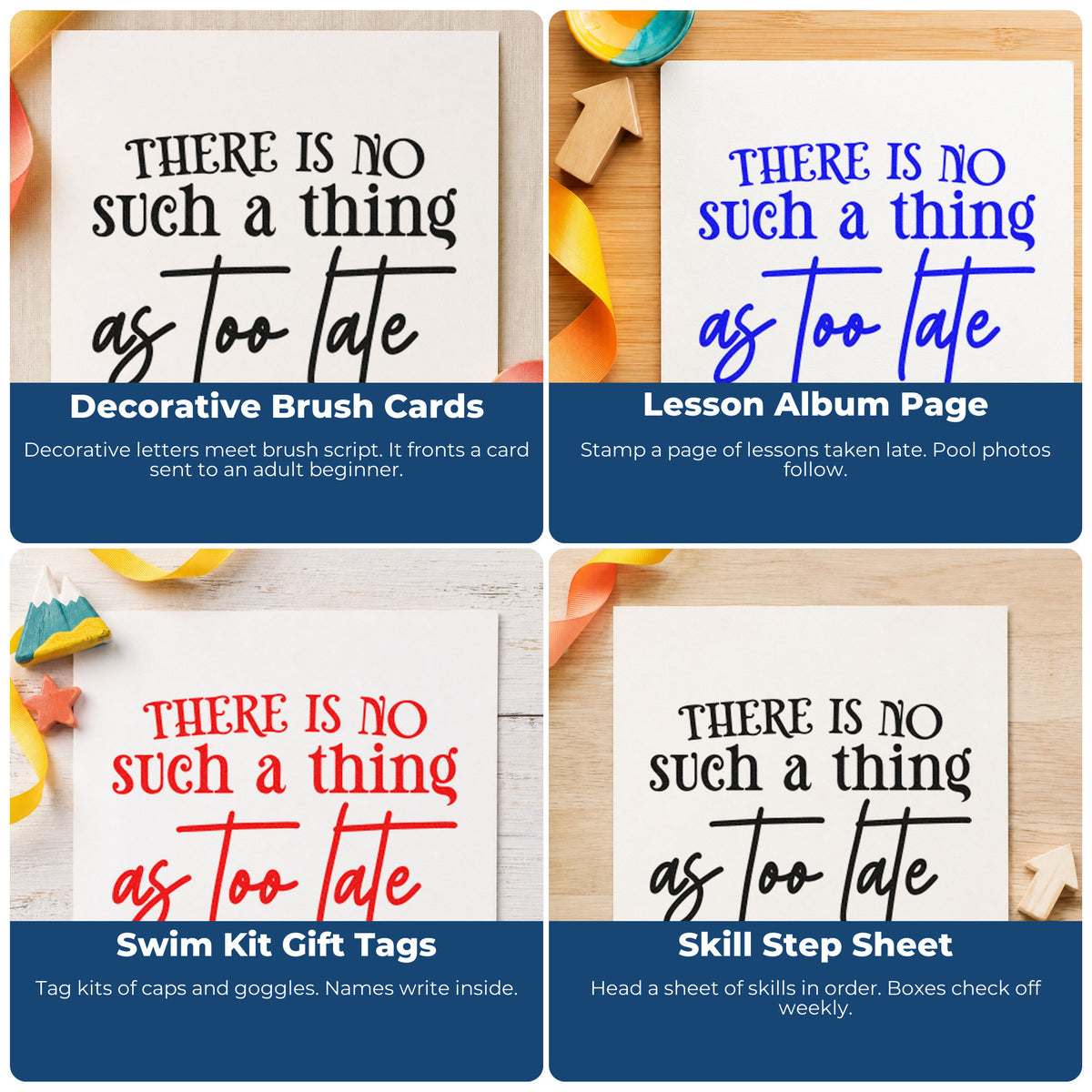Four ways to use the No Such Thing Too Late Wood Handle Stamp: decorative brush cards, lesson album page, swim kit gift tags and skill step sheet.