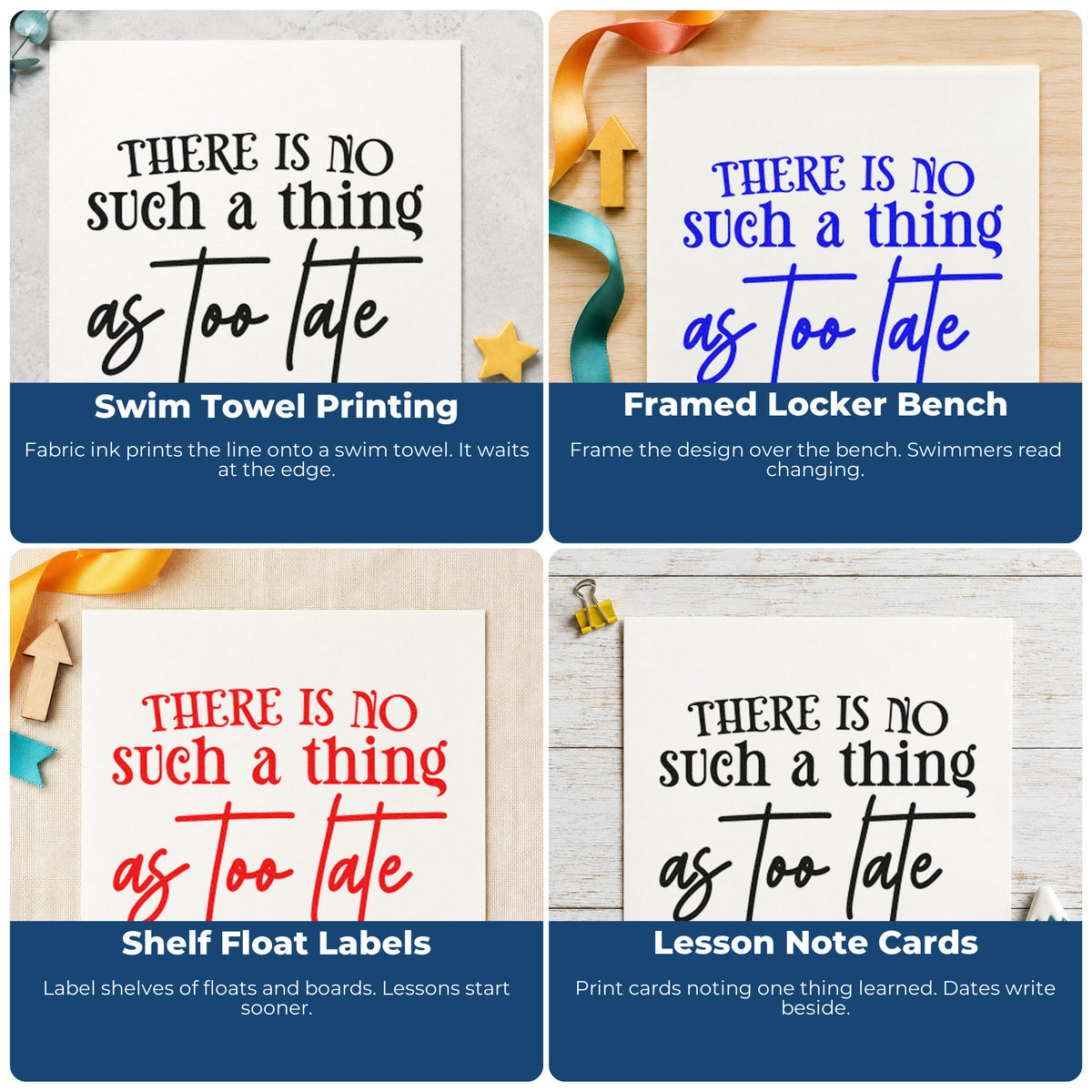 Four ways to use the No Such Thing Too Late Wood Handle Stamp: swim towel printing, framed locker bench, shelf float labels and lesson note cards.