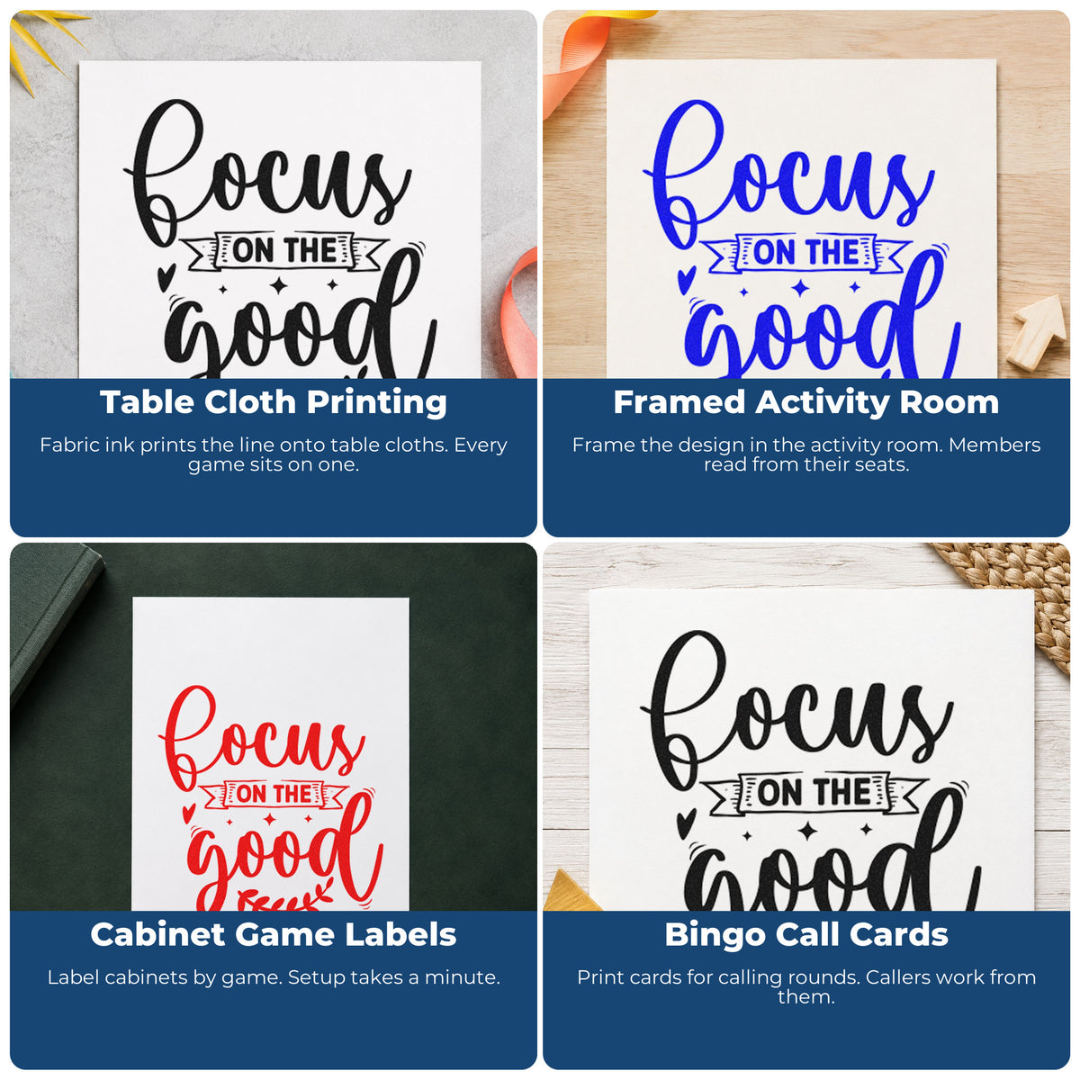 Four ways to use the Focus On The Good Leaves Stamp – Self-Inking: table cloth printing, framed activity room, cabinet game labels and bingo call cards.