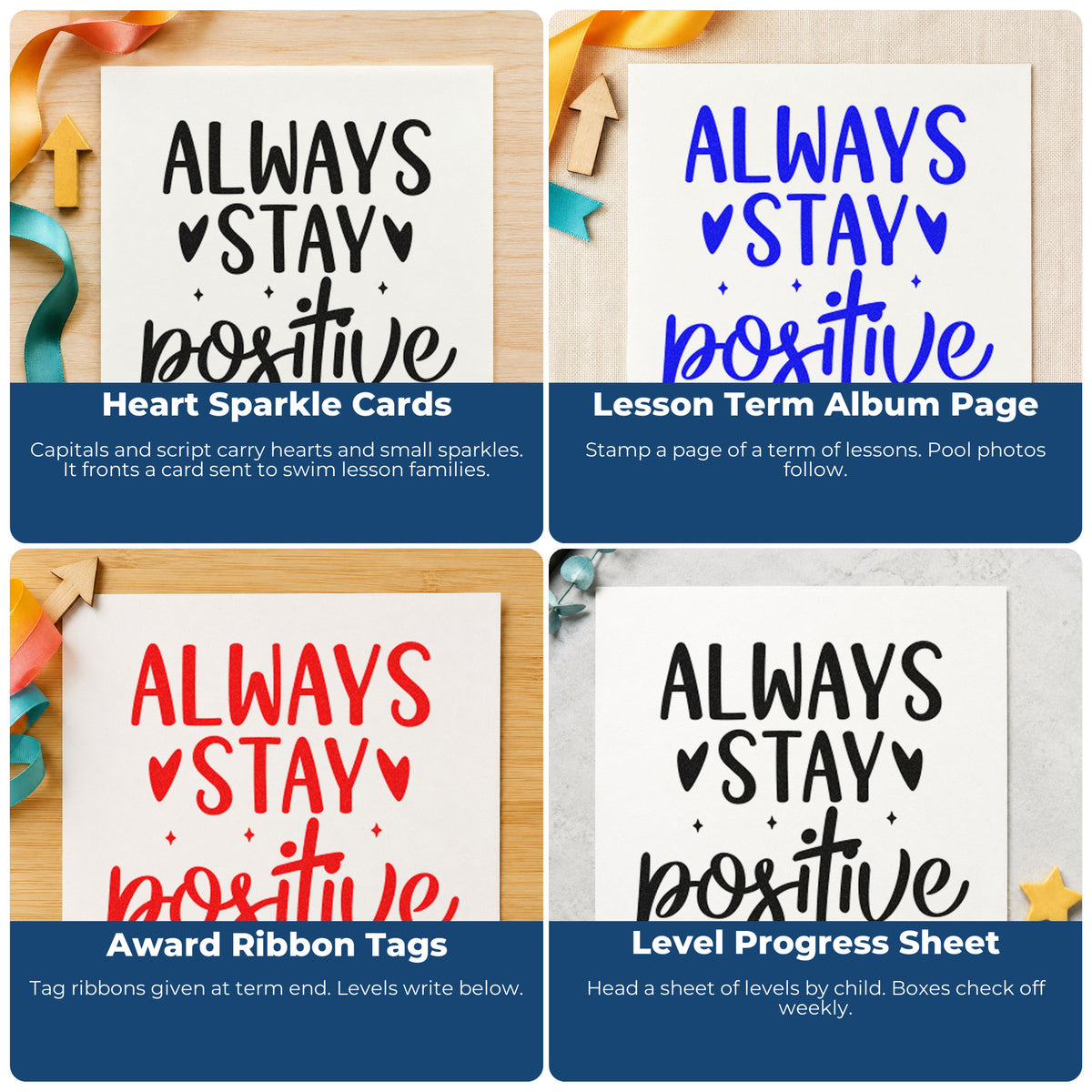 Four ways to use the Always Stay Positive Pre-Inked Stamp – PSI: heart sparkle cards, lesson term album page, award ribbon tags and level progress sheet.
