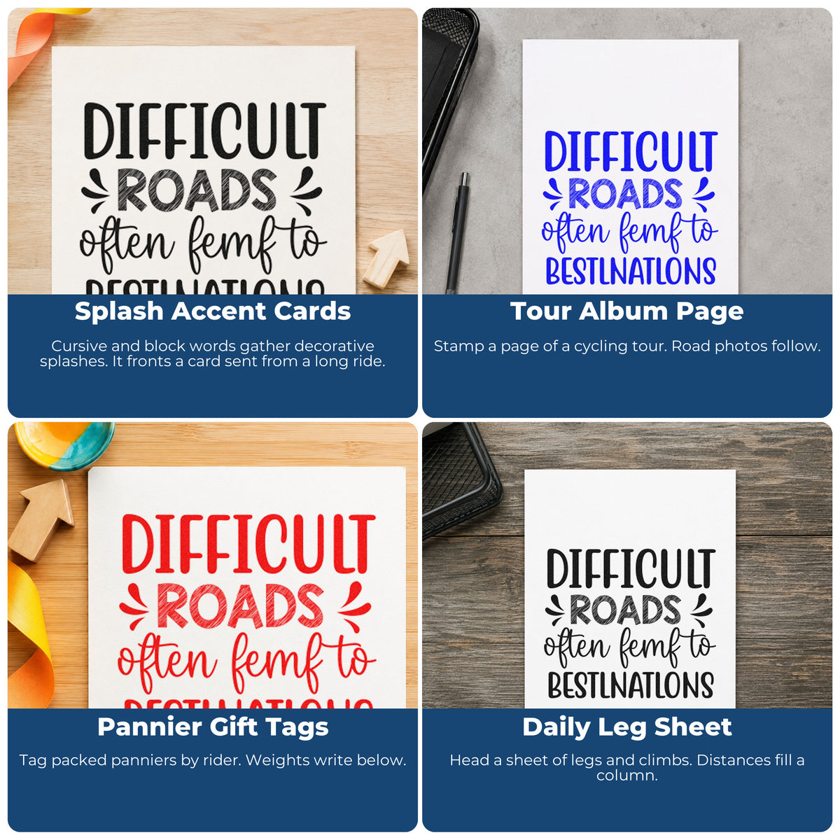 Four ways to use the Difficult Roads Decorative Lettering Rubber Stamp – Wood Handle: splash accent cards, tour album page, pannier gift tags and daily leg sheet.