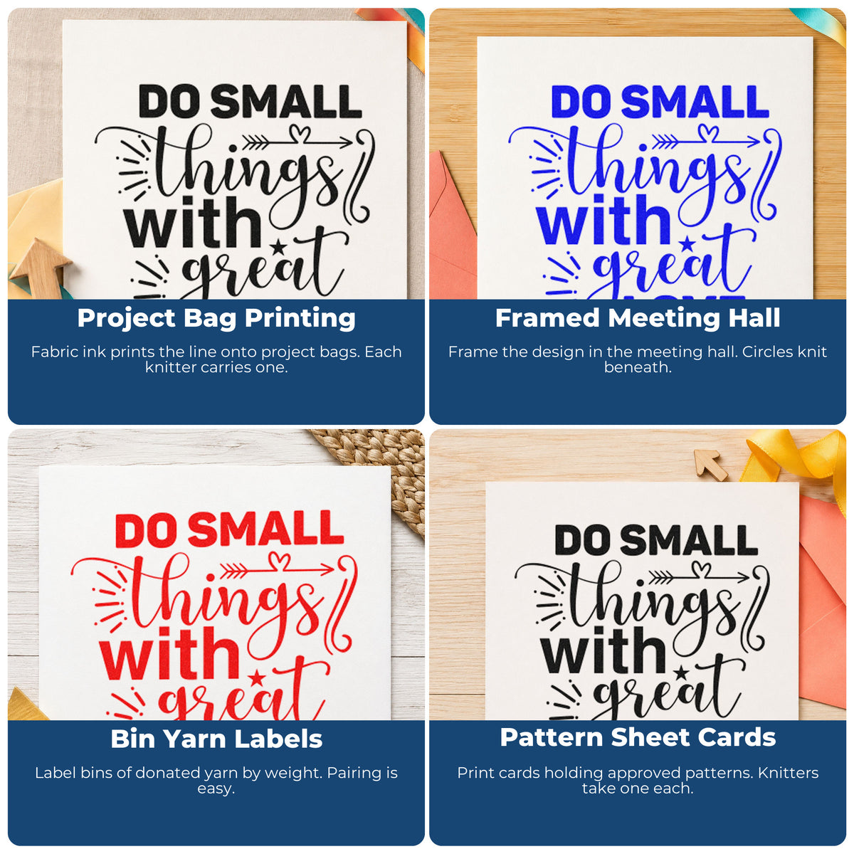 Four ways to use the Do Small Things With Great Love Pre-Inked Stamp – Slim: project bag printing, framed meeting hall, bin yarn labels and pattern sheet cards.