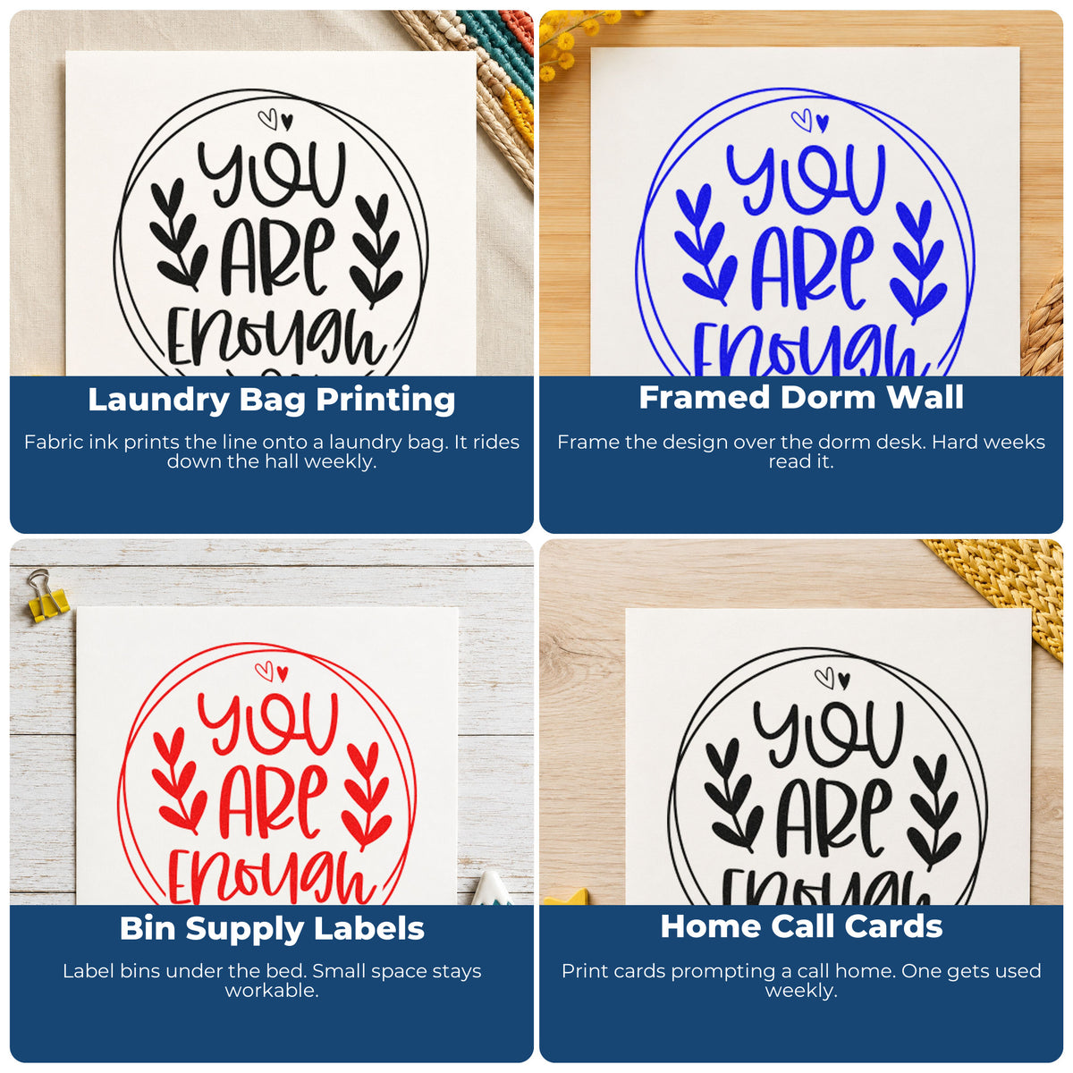 Four ways to use the You Are Enough Circle Leaves Rubber Stamp – Wood Handle: laundry bag printing, framed dorm wall, bin supply labels and home call cards.