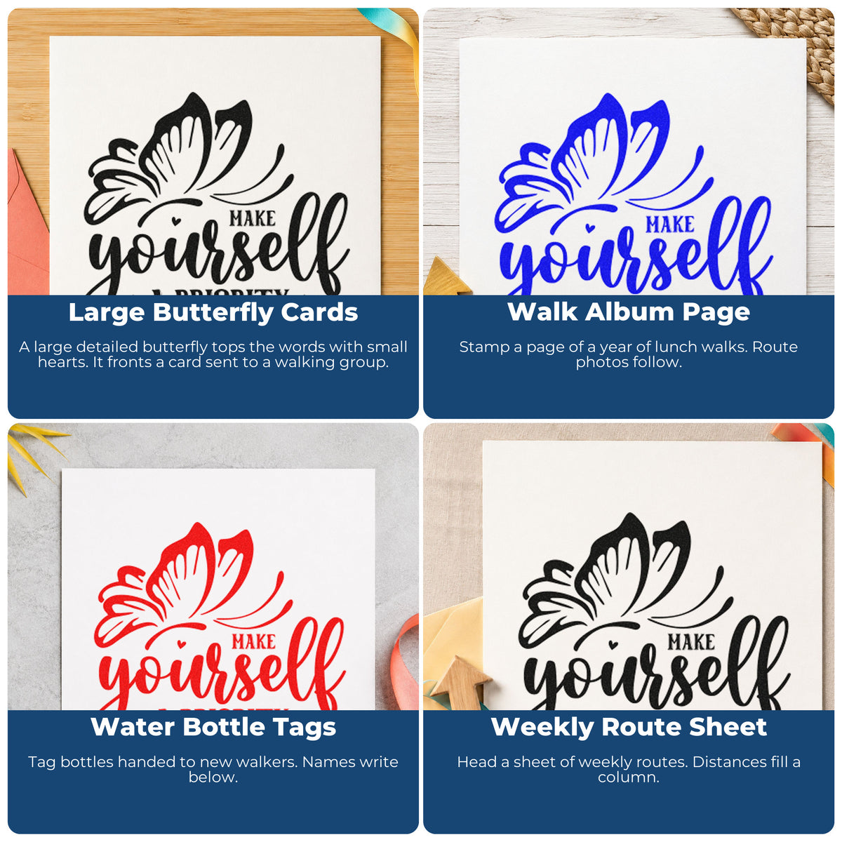 Four ways to use the Make Yourself A Priority Butterfly Pre-Inked Stamp – Slim: large butterfly cards, walk album page, water bottle tags and weekly route sheet.